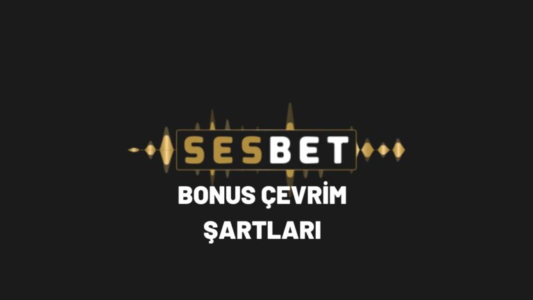 sesbet-bonus-cevrim-sartlari