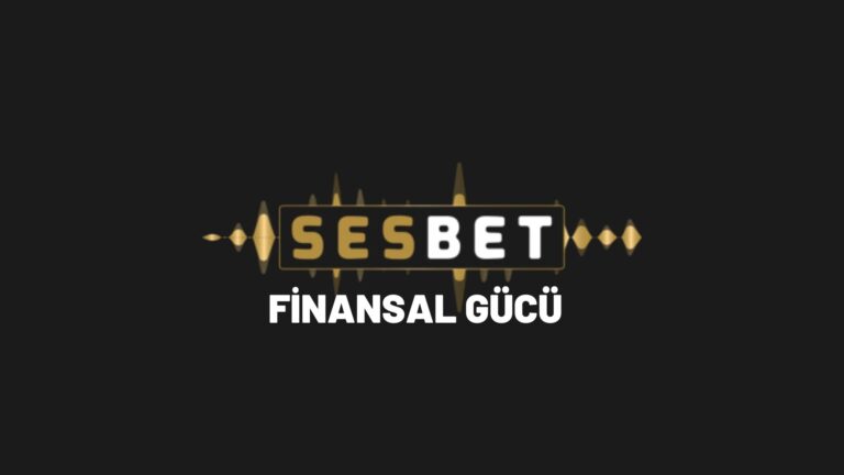 sesbet-finansal-gucu