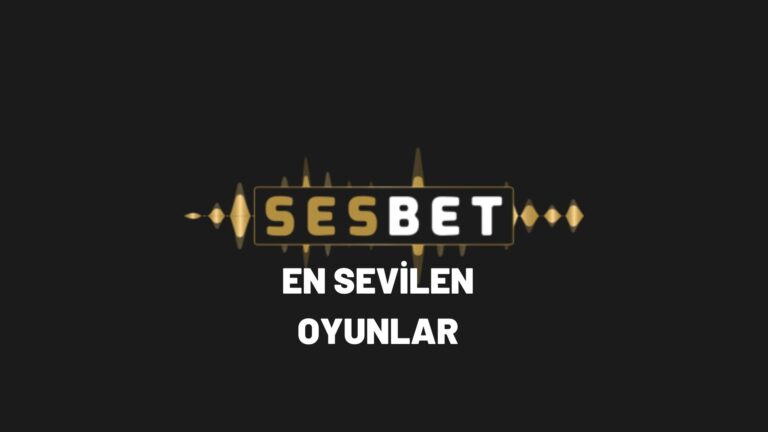 sesbet-en-sevilen-oyunlar