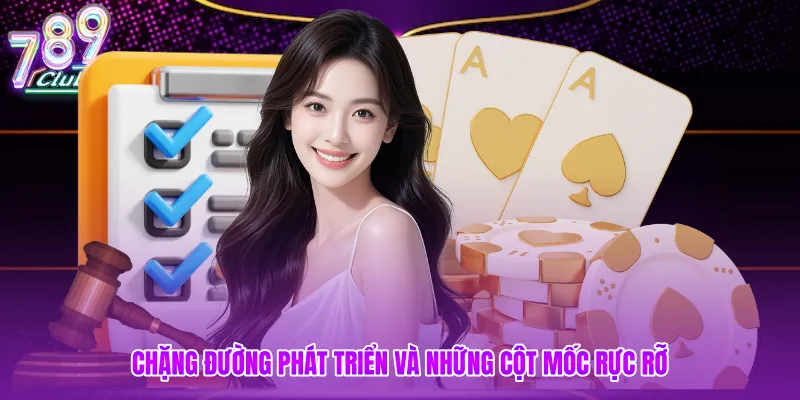 Chặng đường phát triển và những cột mốc rực rỡ